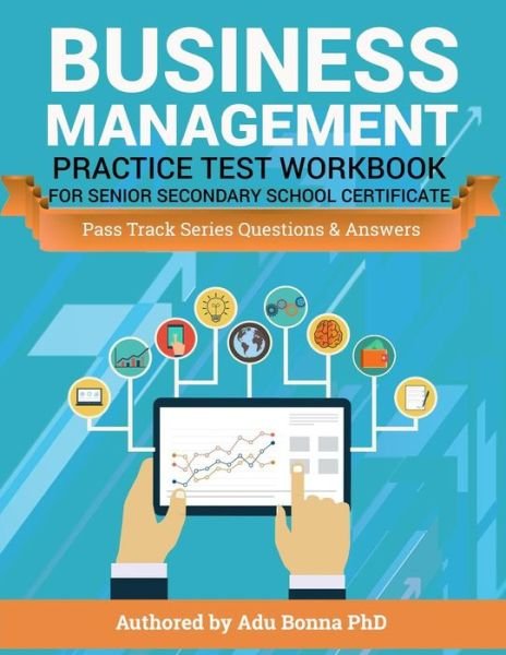 Cover for Adu Bonna Phd · Business Management Practice Test Workbook For Senior Secondary School Certifica (Pocketbok) (2015)