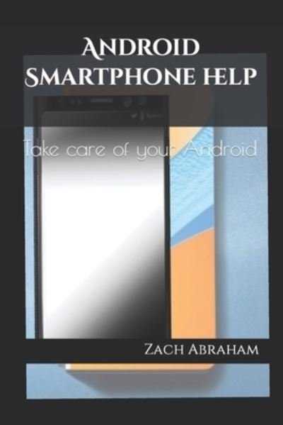Zach Abraham · Android Smartphone help (Paperback Book) (2017)