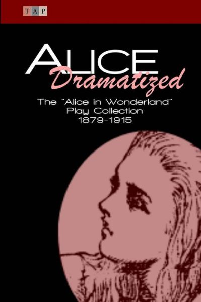 Cover for Kate Freiligrath-Kroeker · Alice Dramatized (Paperback Book) (2015)