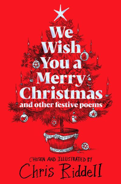 We Wish You A Merry Christmas and Other Festive Poems - Chris Riddell - Books - Pan Macmillan - 9781529086423 - October 13, 2022