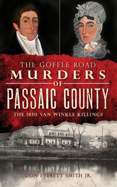 Cover for Don Everett Smith Jr · The Goffle Road Murders of Passaic County (Hardcover bog) (2011)