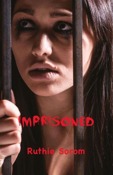 Cover for Ruthie Sorom · Imprisoned (Paperback Book) (2017)