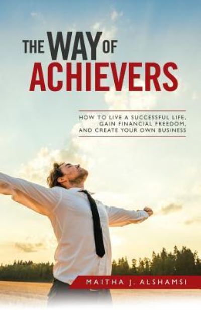 Cover for Maitha J Alshamsi · The Way of Achievers (Paperback Book) (2018)