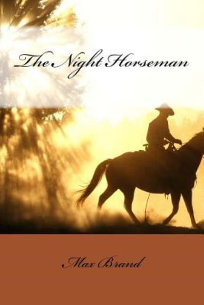 Cover for Max Brand · The Night Horseman Max Brand (Paperback Book) (2017)