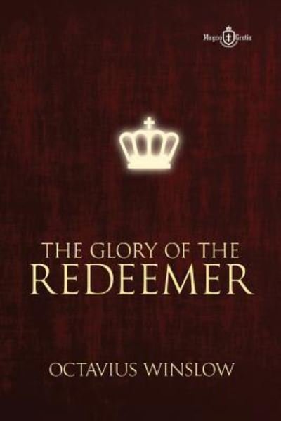 Cover for Octavius Winslow · The Glory of the Redeemer (Pocketbok) (2017)