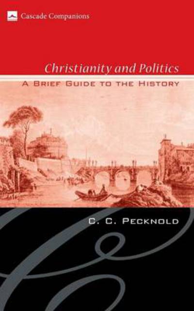 Cover for C C Pecknold · Christianity and Politics (Paperback Book) (2010)