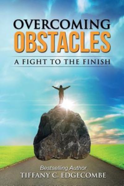 Cover for Tiffany C. Edgecombe · Overcoming Obstacles A Fight to the Finish (Paperback Book) (2016)