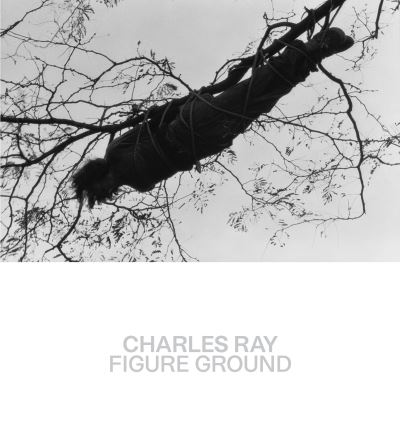 Cover for Kelly Baum · Charles Ray: Figure Ground (Paperback Bog) (2022)