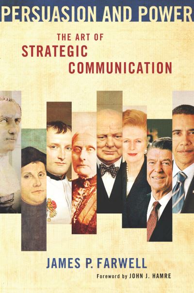 Cover for James P. Farwell · Persuasion and Power: The Art of Strategic Communication (Paperback Bog) (2012)