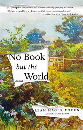 Cover for Leah Hager Cohen · No Book but the World: a Novel (Paperback Book) (2015)