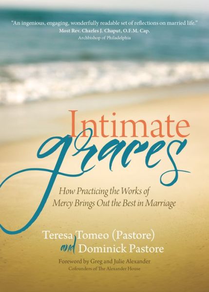 Cover for Teresa Tomeo · Intimate Graces: How Practicing the Works of Mercy Brings Out the Best in Marriage (Paperback Book) (2015)