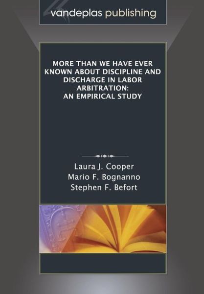 Cover for Laura J Cooper · More Than We Have Ever Known about Discipline and Discharge in Labor Arbitration: An Empirical Study (Paperback Book) (2015)