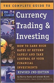 Cover for Martha Maeda · Complete Guide to Currency Trading &amp; Investing: How to Earn High Rates of Return Safely &amp; Take Control of Your Financial Investments - 2nd Edition (Paperback Book) [2 Revised edition] (2011)