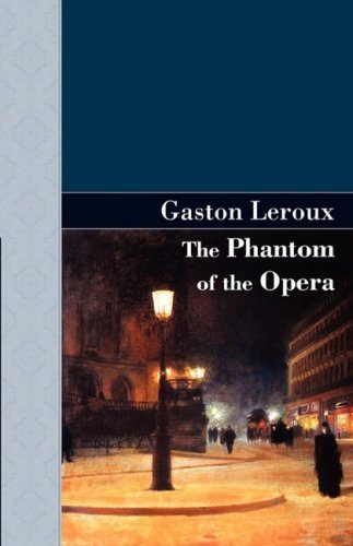 Cover for Gaston Leroux · The Phantom of the Opera (Hardcover Book) (2008)