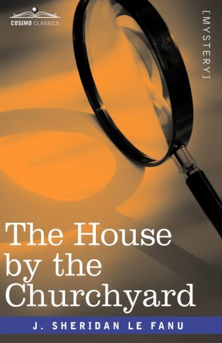 Cover for J. Sheridan Le Fanu · The House by the Churchyard (Gebundenes Buch) (2008)