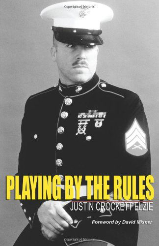 Cover for Justin Crockett Elzie · Playing by the Rules (Pocketbok) (2010)