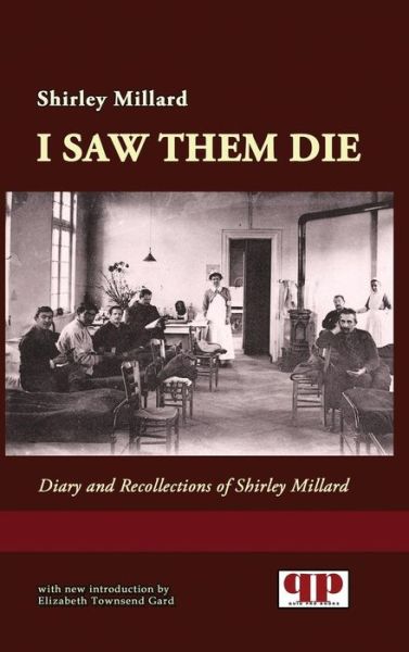 Cover for Shirley Millard · I Saw Them Die: Diary and Recollections of Shirley Millard (Inbunden Bok) (2015)