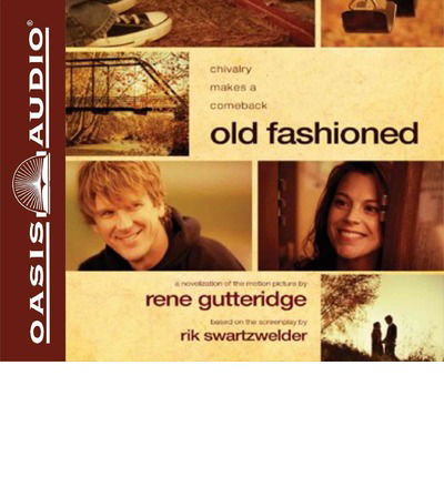 Cover for Rene Gutteridge · Old Fashioned (Audiobook (CD)) [Unabridged edition] (2015)