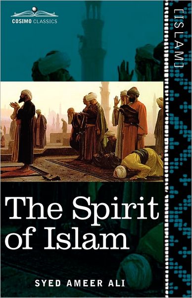 Cover for Syed Ameer Ali · The Spirit of Islam: a History of the Evolution and Ideals of Islam (Paperback Book) (2010)