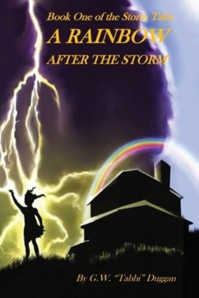 Cover for G W Duggan · A Rainbow After the Storm (Paperback Book) (2015)