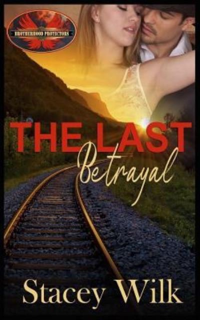 Cover for Stacey Wilk · The Last Betrayal (Paperback Book) (2019)