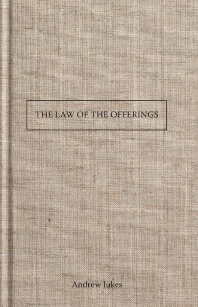 Cover for Andrew Jukes · The Law of the Offerings (Paperback Book) (2014)