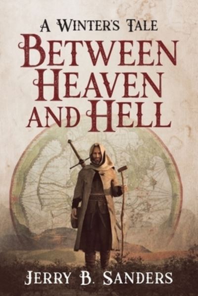 Between Heaven and Hell - Jerry Sanders - Other - CrossLink Publishing - 9781633572423 - January 17, 2022