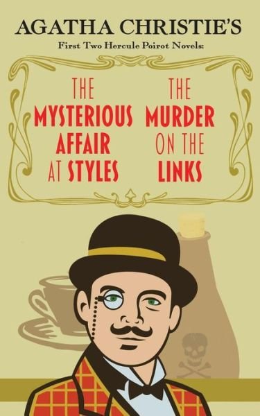 Cover for Agatha Christie · The Mysterious Affair at Styles and the Murder on the Links (Paperback Book) (2019)