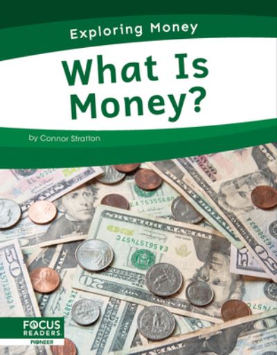 Cover for Connor Stratton · What Is Money? - Exploring Money (Hardcover Book) (2022)