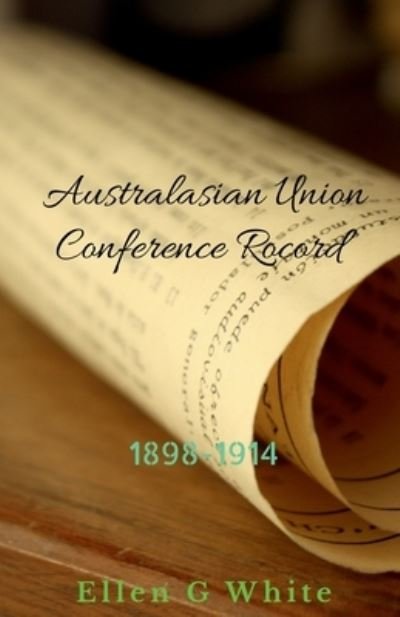 Cover for Ellen White · Australasian Union Conference Record (1898-1914) (Book) (2021)