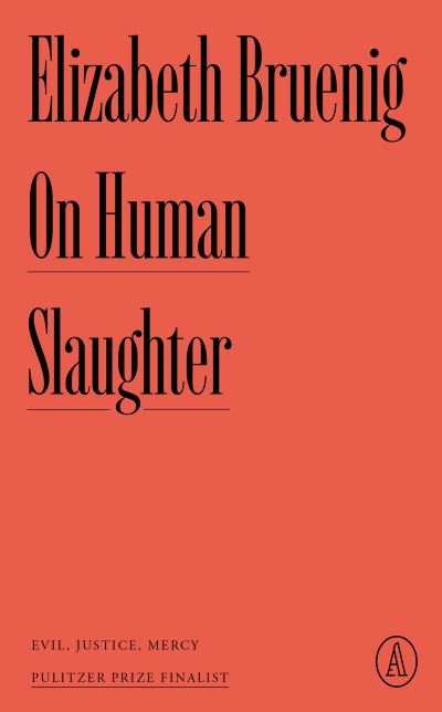 Cover for Elizabeth Bruenig · On Human Slaughter (Bok) (2023)