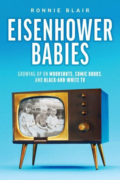 Cover for Ronnie Blair · Eisenhower Babies (Book) (2023)