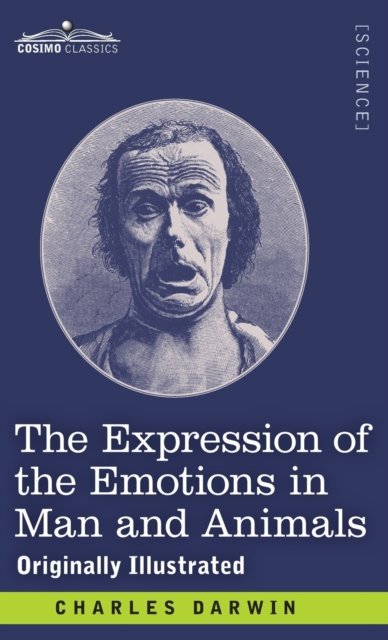 Cover for Charles Darwin · The Expression of the Emotions in Man and Animals : Originally Illustrated (Hardcover bog) (1901)