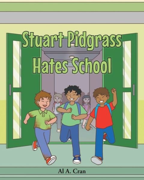 Cover for Al A Cran · Stuart Pidgrass Hates School (Paperback Bog) (2022)