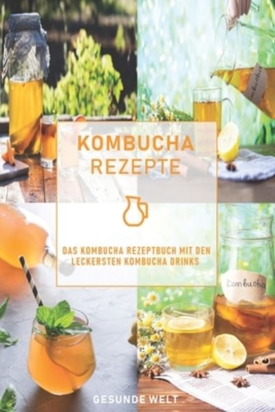 Cover for Gesunde Welt · Kombucha Rezepte (Book) (2020)