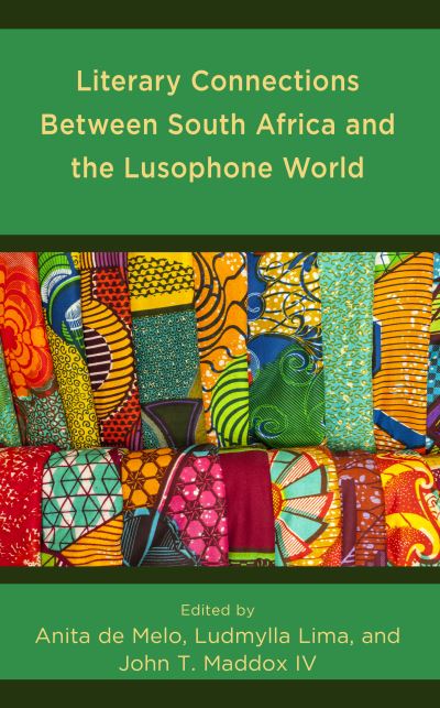 Cover for Literary Connections Between South Africa and the Lusophone World (Hardcover Book) (2022)