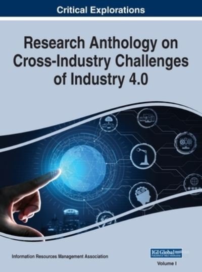 Cover for Information R Management Association · Research Anthology on Cross-Industry Challenges of Industry 4.0, VOL 1 (Hardcover Book) (2021)