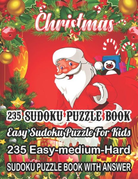 Christmas 235 Sudoku Puzzle Book Easy Sudoku Puzzle for Kids - Rainbow Publishing - Libros - Independently Published - 9781673172423 - 8 de diciembre de 2019