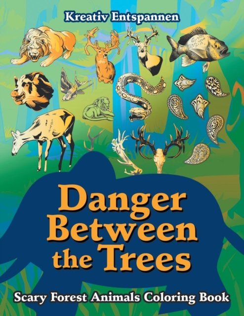 Cover for Kreativ Entspannen · Danger Between the Trees (Paperback Book) (2016)