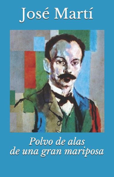 Cover for Jose Marti · Polvo de alas de una gran mariposa (Paperback Book) (2019)