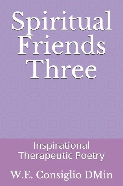 Cover for W E Consiglio Dmin · Spiritual Friends Three (Paperback Book) (2019)