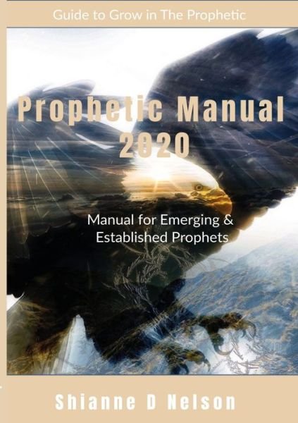 Cover for Shianne Nelson · Prophetic Manual 2020 (Paperback Book) (2020)