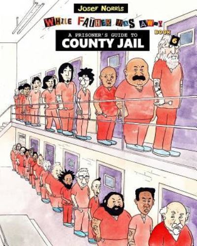 Cover for Josef Norris · A Prisoner's Guide to County Jail (Paperback Book) (2018)