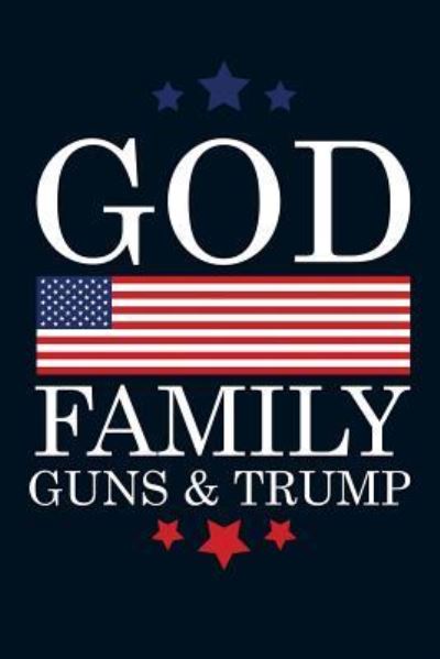 Cover for Max Lee · God Family Guns Trump (Paperback Book) (2018)