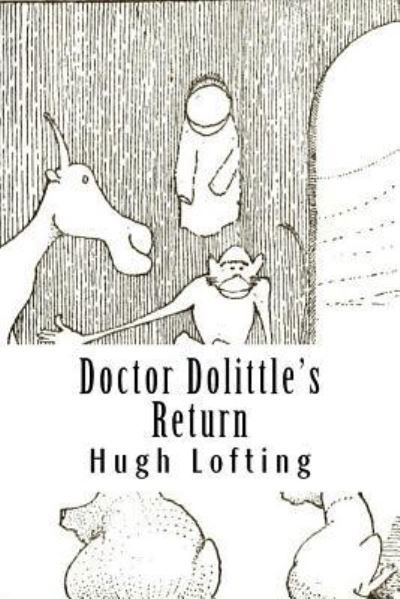 Doctor Dolittle's Return - Hugh Lofting - Książki - Createspace Independent Publishing Platf - 9781727789423 - 29 października 2018