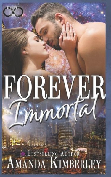 Forever Immortal - Amanda Kimberley - Books - Independently Published - 9781728922423 - October 17, 2018