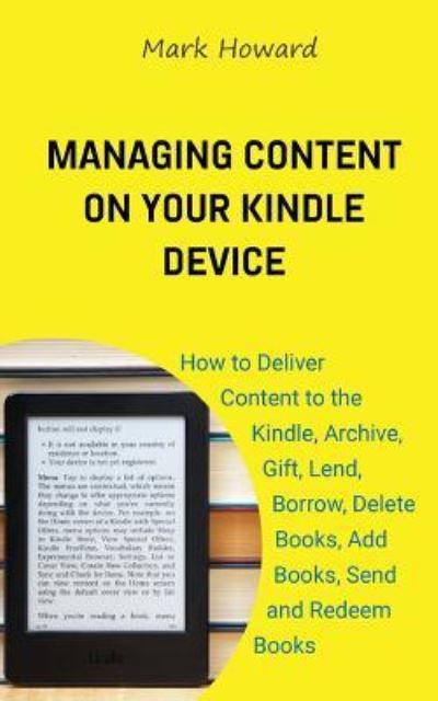 Cover for Mark Howard · Managing Content on Your Kindle Device (Paperback Book) (2018)