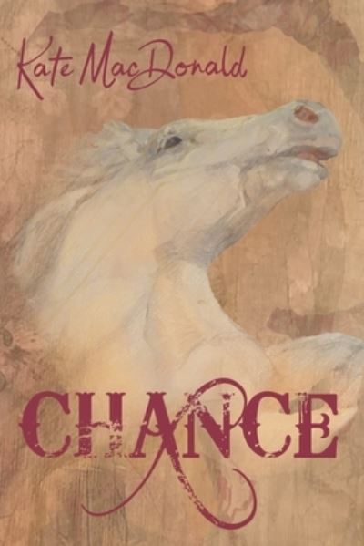 Chance - Kate MacDonald - Books - Mountain Mouth Press - 9781732204423 - May 5, 2019