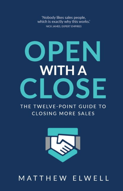 Open with a Close - Matthew Elwell - Books - Rethink Press - 9781781334423 - March 17, 2020