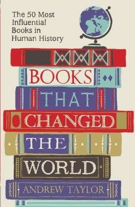 Cover for Andrew Taylor · Books that Changed the World: The 50 Most Influential Books in Human History (Paperback Bog) (2014)
